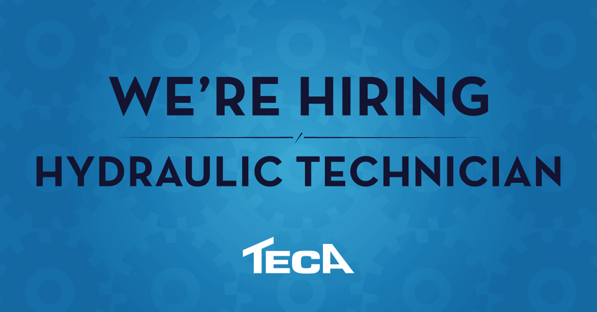 TECA is hiring - Hydraulic Technician